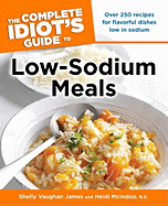 Complete Idiot's Guide to Low Sodium Meals