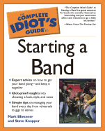 Complete Idiot's Guide to Starting a Band