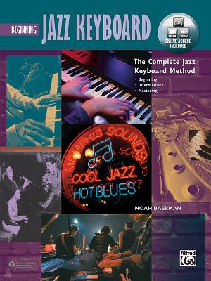 Complete Jazz Keyboard Method: Beginning Jazz Keyboard, Book & Online Video/Audio - Baerman, Noah