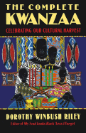 Complete Kwanzaa, the (Ri): Celebrating Our Cultural Harvest - Riley, Dorothy Winbush