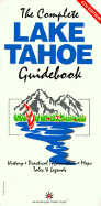 Complete Lake Tahoe Guidebook