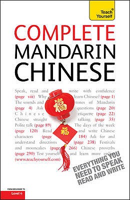 Complete Mandarin Chinese Beginner to Intermediate Book and Audio Course: Learn to read, write, speak and understand a new language with Teach Yourself - Scurfield, Elizabeth