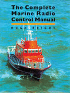 Complete Marine Radio Control Manual - Bright, Hugh