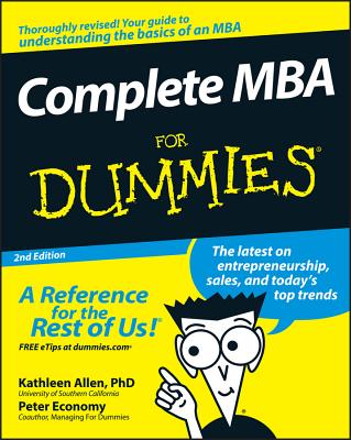 Complete MBA for Dummies - Allen, Kathleen, Dr., and Economy, Peter