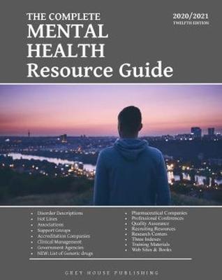 Complete Mental Health Resource Guide, 2020/21: Print Purchase Includes 1 Year Free Online Access - Mars, Laura (Editor)