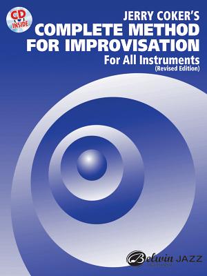 Complete Method for Improvisation for All Instruments: Book & CD - Coker, Jerry