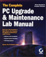Complete PC Upgrade and Maintenance Lab Manual