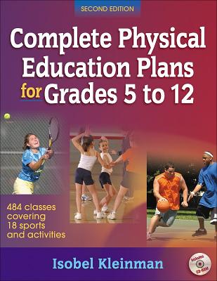 Complete Physical Education Plans for Grades 5 to 12-2nd Ed - Kleinman, Isobel, Ms.