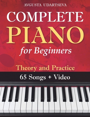 Complete Piano for Adult Beginners: Theory and Practice - Udartseva, Avgusta, and White Book, Open
