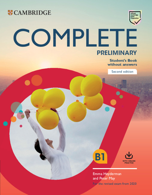 Complete Preliminary Student's Book without Answers with Online Practice: For the Revised Exam from 2020 - Heyderman, Emma, and May, Peter