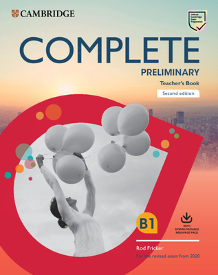 Complete Preliminary Teacher's Book with Downloadable Resource Pack (Class Audio and Teacher's Photocopiable Worksheets): For the Revised Exam from 2020 - Fricker, Rod