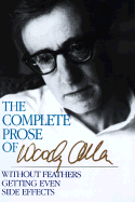 Complete Prose of Woody Allen - Allen, Woody