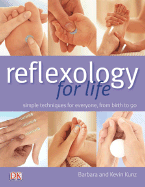 Complete Reflexology for Life - Kunz, Barbara, and Kunz, Kevin