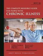 Complete Resource Guide for People with Chronic Illness, 2019/20: Print Purchase Includes 2 Years Free Online Access