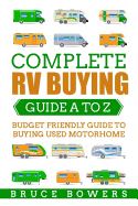 Complete RV Buying Guide A to Z: Budget Friendly Guide to Buying Used Motorhome