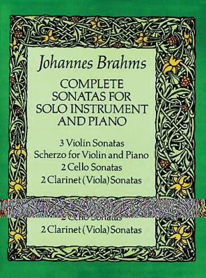 Complete Sonatas for Solo Instrument and Piano - Brahms, Johannes (Composer), and Gal, Hans