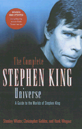 Complete Stephen King Universe: A Guide to the Worlds of Stephen King