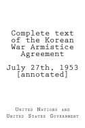 Complete text of the Korean War Armistice Agreement July 27th, 1953 [annotated]