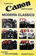 Complete User's Guide to Canon Modern Classics