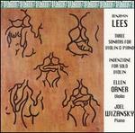 Complete Violin Works of Benjamin Lees - Ellen Orner (violin); Joel Wizansky (piano)