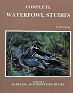 Complete Waterfowl Studies: Volume I: Dabbling Ducks and Whistling Ducks