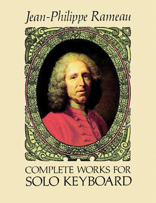 Complete Works for Solo Keyboard: Copie Des Ditions Durand (Version Saint-SaNs - Rameau, Jean-Philippe