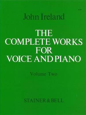 Complete Works for Voice and Piano - Ireland, John, and Bush, Geoffrey (Volume editor)