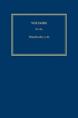 Complete Works of Voltaire 81-82: Notebooks (I-II) - Besterman, Theodore (Editor), and Voltaire