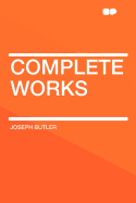 Complete Works - Butler, Joseph 1692-1752