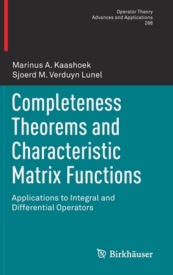 Completeness Theorems and Characteristic Matrix Functions: Applications to Integral and Differential Operators - Kaashoek, Marinus A., and Verduyn Lunel, Sjoerd M.