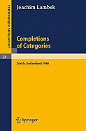 Completions of Categories: Seminar Lectures Given 1966 in Zurich