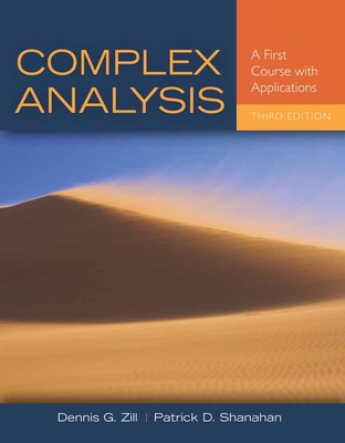 Complex Analysis: A First Course with Applications - Zill, Dennis G, and Shanahan, Patrick D