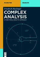 Complex Analysis: A Functional Analytic Approach