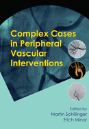 Complex Cases in Peripheral Vascular Interventions