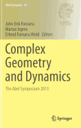 Complex Geometry and Dynamics: The Abel Symposium 2013