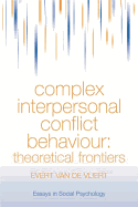 Complex Interpersonal Conflict Behaviour: Theoretical Frontiers