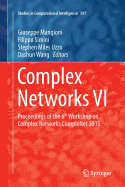 Complex Networks VI: Proceedings of the 6th Workshop on Complex Networks Complenet 2015