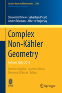 Complex Non-K?hler Geometry: Cetraro, Italy 2018