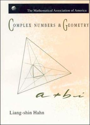 Complex Numbers and Geometry - Hahn, Liang-shin