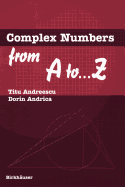 Complex Numbers from A to ...Z