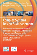 Complex Systems Design & Management: Proceedings of the 4th International Conference on Complex Systems Design & Management Asia and of the 12th Conference on Complex Systems Design & Management Csd&m 2021