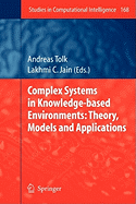 Complex Systems in Knowledge-Based Environments: Theory, Models and Applications