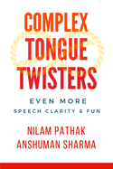 Complex Tongue Twisters: Even More Speech Clarity & Fun