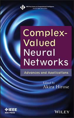 Complex-Valued Neural Networks: Advances and Applications - Hirose, Akira (Editor)