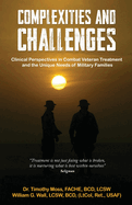 Complexities & Challenges: Clinical Perspective in Veteran Treatment