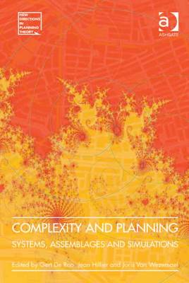 Complexity and Planning: Systems, Assemblages and Simulations - Roo, Gert De, and De Roo, Gert (Editor), and Wezemael, Joris Van (Editor)