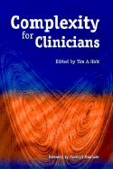 Complexity for Clinicians - Claud F B Regnard, and Kindlen, Margaret, Mphil, RGN, Rm