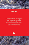 Complexity in Biological and Physical Systems: Bifurcations, Solitons and Fractals