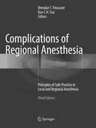 Complications of Regional Anesthesia: Principles of Safe Practice in Local and Regional Anesthesia