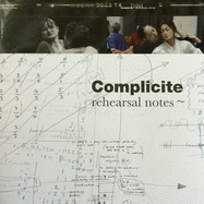 Complicite Rehearsal Notes